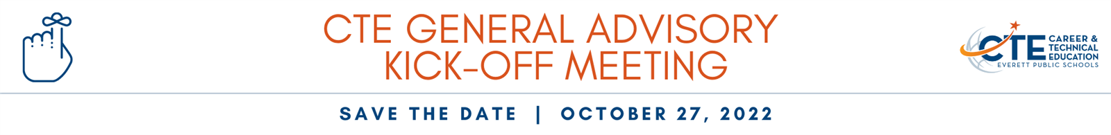 CTE General Advisory Kick off meeting Oct 27, 2022 CTE General Advisory Kick off meeting Oct 27, 2022